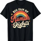 Big Fan of Human Rights - Retro Rainbow T-Shirt