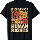 Big Fan of Human Rights T-Shirt