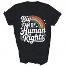 Big Fan of Human Rights Unisex Shirt Gift T-Shirt