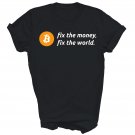 Bitcoin Revolution Fix The Money Fix The World Unisex Shirt Gift