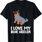 Blue Heeler Dog Owner I Love My Blue Heeler T-Shirt