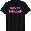 Boner Garage Front And Rear Parking Available - Submissive Gift Unisex T-Shirt