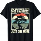 Bonsai Master Bonsai Tools Bonsai Lover Bonsai Tree Owner Gift Unisex T-Shirt