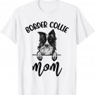 Border Collie Owner Best Dog I Love My Border Collie Mom T-Shirt