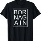 Born Again Christian Bible Verse Gift T-Shirt