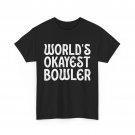 Bowling Player Shirt, World's Okayest Bowler Bowling Lovers Women Men Shirt