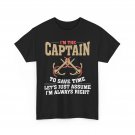 Captain Of The Boat T-Shirt, I'm The Captain Boating Sailing Lovers Shirt Captain Of The Boat T-Shirt, I'm The Captain Boating Sailing Lovers Shirt