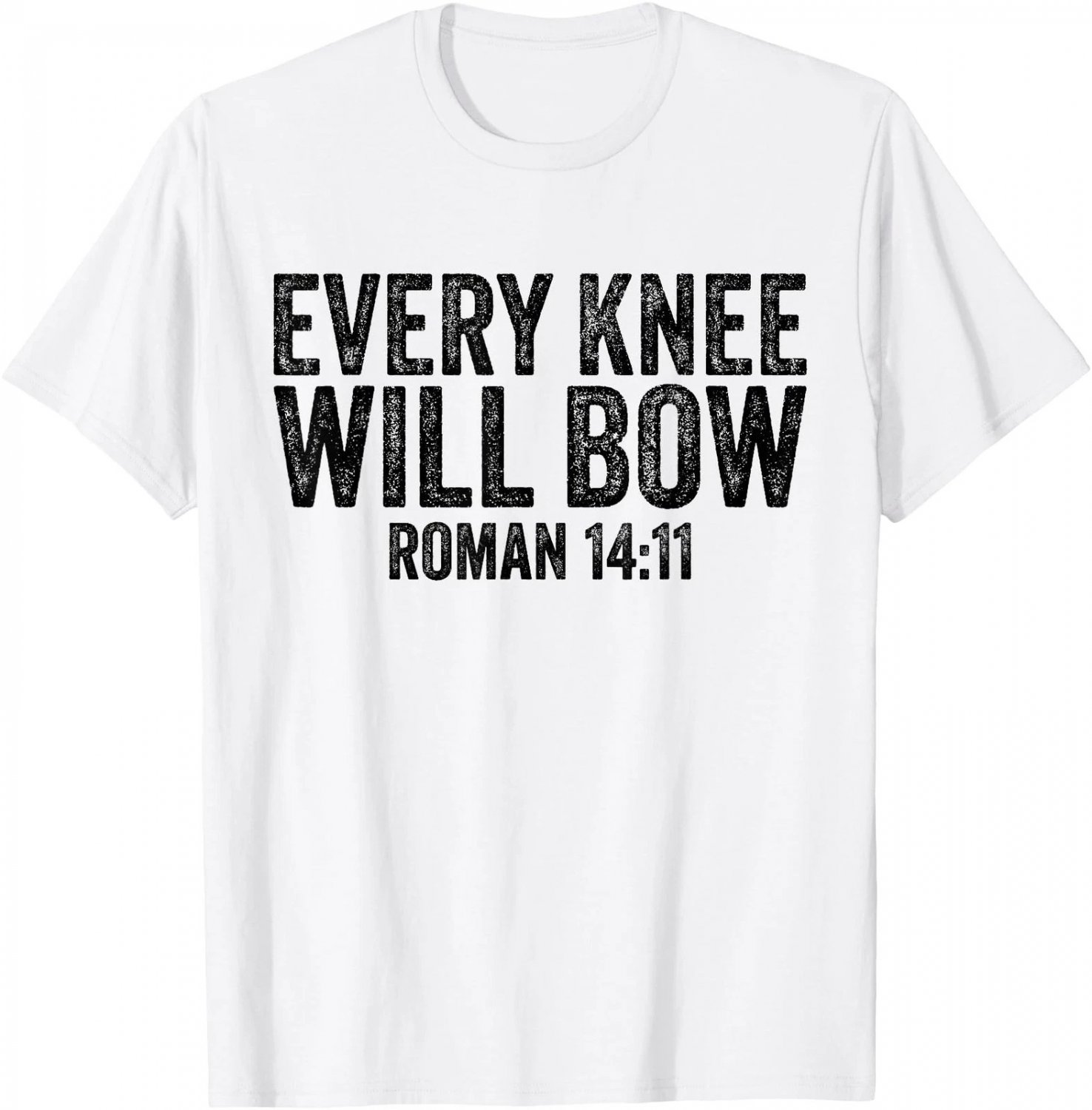 Christian Bible Verse Quote Every Knee Will Bow Roman 14_11 T-Shirt