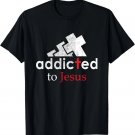 Christian Faith Addicted To Jesus Men and Women Religious T-Shirt Christian Faith Addicted To Jesus Men and Women Religious T-Shirt