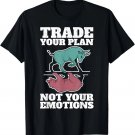 Cool Day-Trader Trading Stock Market Saying Trade Your Plan T-Shirt