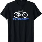 Cycologist T-Shirt For fans of Cycling Bicycle Great Gift T-Shirt
