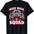 Wee Woo Squad Funny Firefighter Fire Trucks T-Shirt