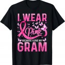 Wear Pink Because I Love My Gram Breast Cancer Awareness T-Shirt