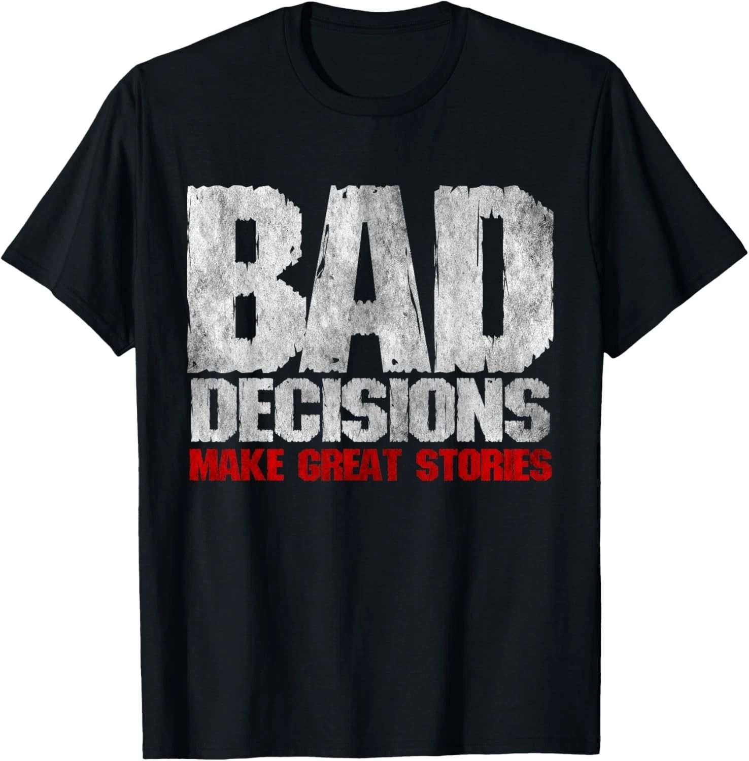 Vintage Bad-Decisions Make Great Stories Funny Saying Outfit T-Shirt