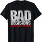 Vintage Bad-Decisions Make Great Stories Funny Saying Outfit T-Shirt