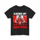 Elbows Up Canada Flag T-shirt, Canada Strong Proud Canadian Women Men Shirt Elbows Up Canada Flag T-shirt, Canada Strong Proud Canadian Women Men Shirt