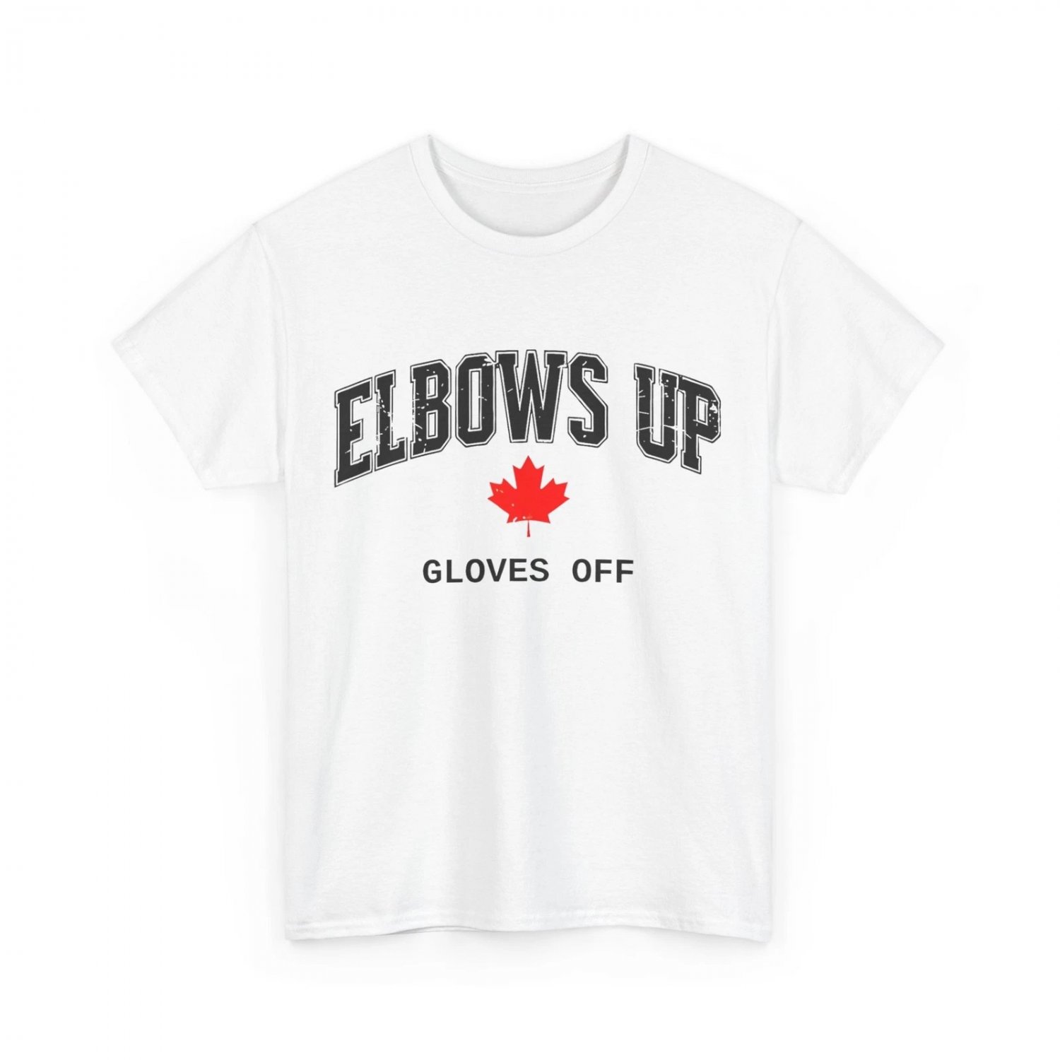 Elbows Up Gloves Off Shirt, Canada Canadian T-shirt