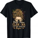 First Time Glam-ma Let The Spoiling Begin Messy Bun Grandma T-Shirt