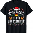 Funny Christmas Most Likely To Pet The Reindeer T-Shirt