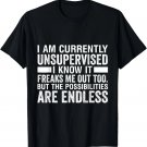 Funny Saying Sarcasm I Am Currently Unsupervised T-Shirt Funny Saying Sarcasm I Am Currently Unsupervised T-Shirt