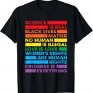 Gay Pride Science Is Real Black Lives Matter Love Is Love T-Shirt Gay Pride Science Is Real Black Lives Matter Love Is Love T-Shirt
