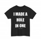 Golf T-Shirt, I Made Bogey On Every Hole Golf Lovers Golfer Women Men Shirt