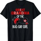 Great Grandma Of The Bug Day Girl Ladybug Birthday Pun T-Shirt Great Grandma Of The Bug Day Girl Ladybug Birthday Pun T-Shirt