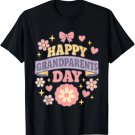 Happy Grandparents Day Funny Family Quote Grandma Grandpa Gift Unisex T-Shirt Happy Grandparents Day Funny Family Quote Grandma Grandpa Gift Unisex T-Shirt