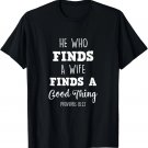 He Who Finds A Wife Finds A Good Thing Christian Couple T-Shirt