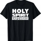 Holy Spirit Empowered Graphic Christian Tee T-Shirt