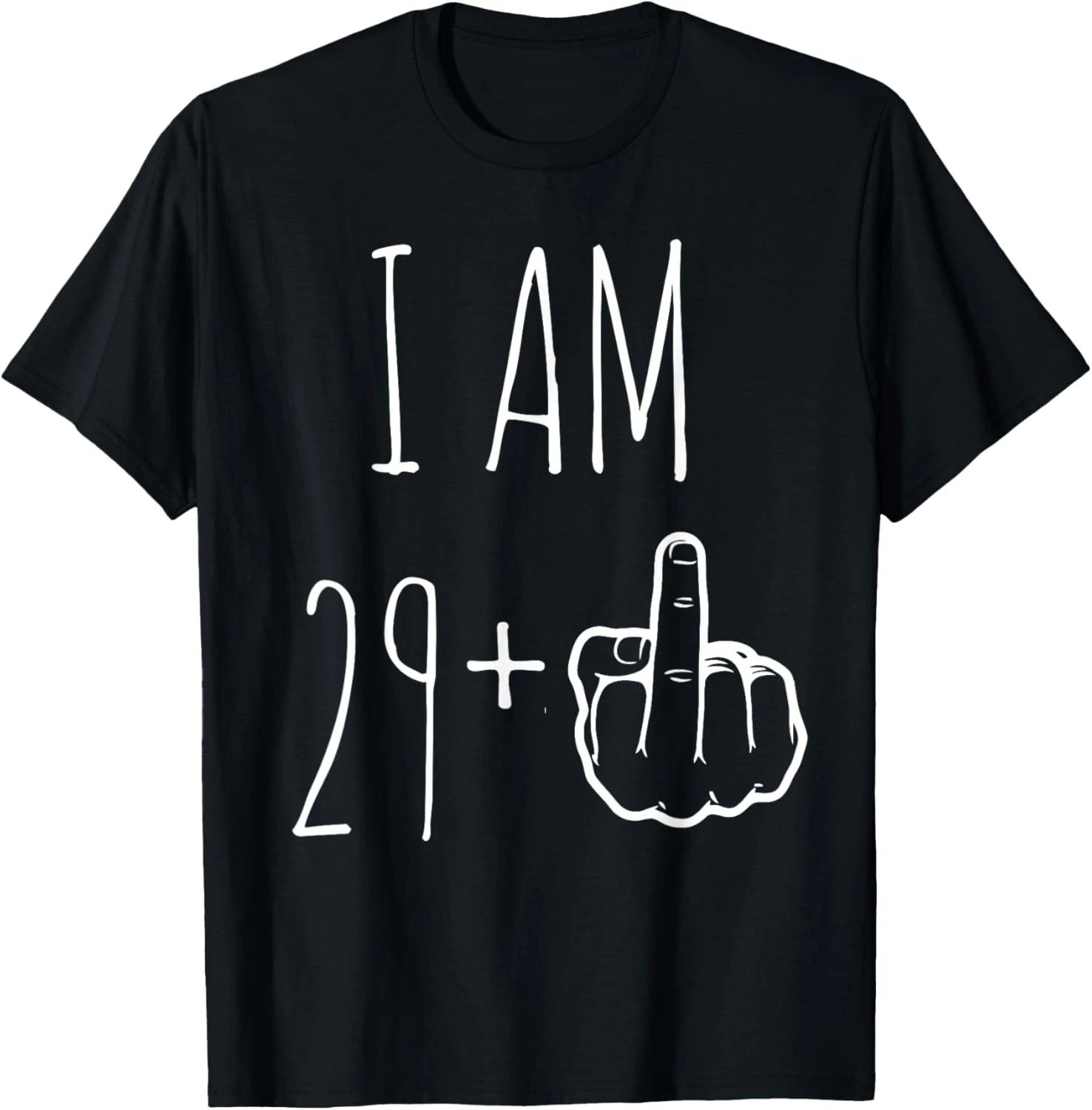 I Am 29 Plus 1 Middle Finger For A 30th Birthday T-Shirt