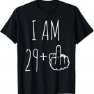 I Am 29 Plus 1 Middle Finger For A 30th Birthday T-Shirt