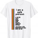 I Am A Safe Person Bisexual Gay Pride Rainbow Lgbtq Love T-Shirt I Am A Safe Person Bisexual Gay Pride Rainbow Lgbtq Love T-Shirt