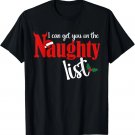 I Can Get You On The Naughty List Christmas Party T-Shirt
