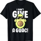 I Don't Give a Guac Love Avocado Guacamole Funny Vegan T-Shirt