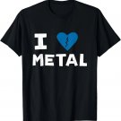 I Heart Metal Design Tee T-Shirt I Heart Metal Design Tee T-Shirt