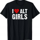 I Love Alt Girls _ I Heart Alt Girls Vintage T-Shirt
