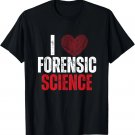 I Love Forensic Science Detective Mystery Lovers T-Shirt I Love Forensic Science Detective Mystery Lovers T-Shirt