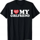 I Love Hate My Girlfriend GF Funny Boyfriend BF Anniversary T-Shirt