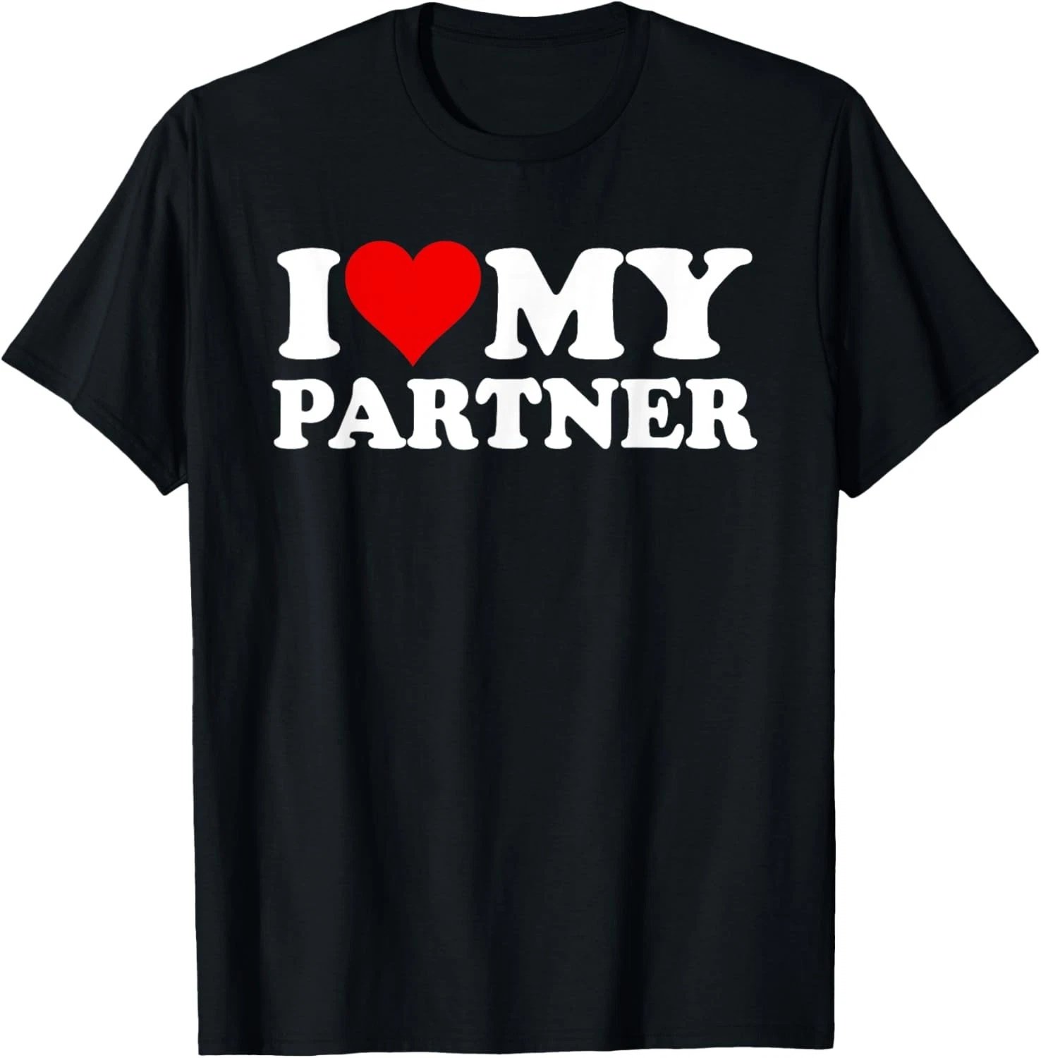 I LOVE HEART MY PARTNER BETTER HALF WIFE HUSBAND SPOUSE T-Shirt