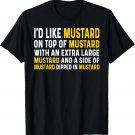 I Love Mustard Shirt Men Women Extra Mustard Lover Gift Unisex T-Shirt I Love Mustard Shirt Men Women Extra Mustard Lover Gift Unisex T-Shirt