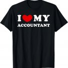 I Love My Accountant, I Heart My Accountant T-Shirt