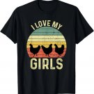 I Love My Girls Funny Chicken Saying T-Shirt