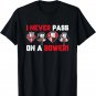 I Never Pass On A Bower Funny Humor Euchre Card Game T-Shirt
