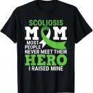 I Raised My Hero Scoliosis Warrior Scoliosis Awareness Month T-Shirt