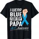 I Wear Blue For My Papa Als Awareness Support Help Hope Love T-Shirt