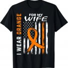 I Wear Orange For My Wife Multiple Sclerosis Awareness Flag Gift Unisex T-Shirt I Wear Orange For My Wife Multiple Sclerosis Awareness Flag Gift Unisex T-Shirt