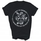 I Wont Be Remembered Who Kept My Mouth Shut Unisex Shirt Gift