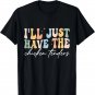 I'll Just Have The Chicken Tenders Funny Chicken Lovers T-Shirt