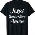 Jesus and Rottweilers Christian Faith Dog T-Shirt